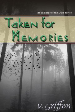 Taken for Memories: Book Three of the Dísir Series (eBook, ePUB) - Griffen, Vivian