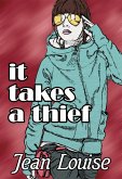 It Takes a Thief (eBook, ePUB)