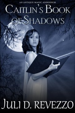 Cover Caitlin's Book of Shadows (Antique Magic #2) (eBook, ePUB)