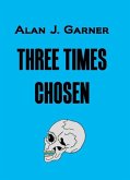 Three Times Chosen (eBook, ePUB)