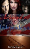 Surrender Your Independence (eBook, ePUB)