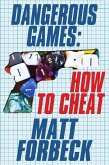Dangerous Games: How to Cheat (eBook, ePUB)