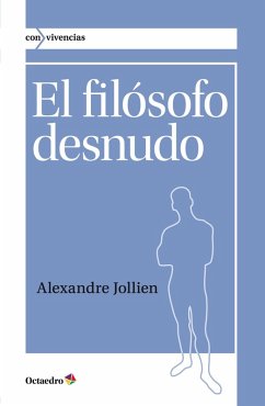 El filósofo desnudo (eBook, ePUB) - Jollien, Alexandre