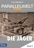 Parallelwelt 520 - Band 3 - Die Jäger (eBook, ePUB)