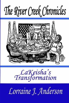 The River Creek Chronicles: LaKeisha's Transformation (eBook, ePUB) - Anderson, Lorraine J.