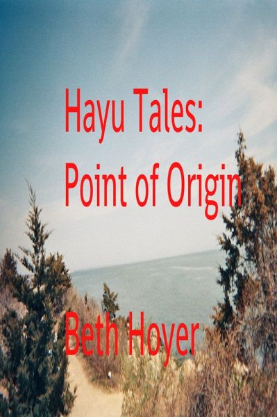 Hayu Tales: Point of Origin (eBook, ePUB) Hayu Tales: Point of Origin (eBook, ePUB)