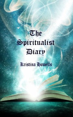 The Spiritualist Diary (eBook, ePUB) - Howells, Kristina