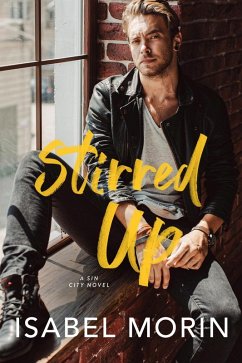 Stirred Up (Sin City, #2) (eBook, ePUB) - Morin, Isabel