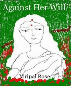 Against Her Will (eBook, ePUB) - Bose, Mrinal