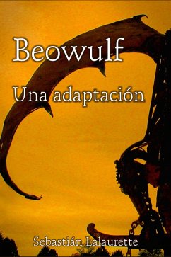 Beowulf: una adaptación (eBook, ePUB) - Lalaurette, Sebastián