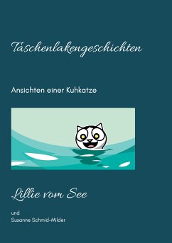 Taschenlakengeschichten (eBook, ePUB) - See, Lillie vom; Schmid-Milder, Susanne