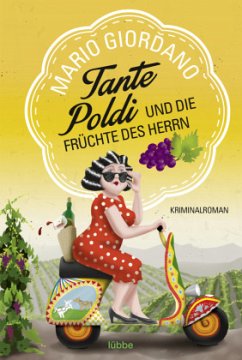 Tante Poldi und die Früchte des Herrn / Tante Poldi Bd.2 - Giordano, Mario