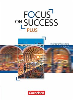 Focus on Success PLUS FOS/BOS B1/B2: 11./12. Jg. - Schülerbuch - Straßer, Josef;Träger, Hildegard;Holzer, Martin