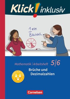 Klick! inklusiv 5./6. Schuljahr - Brüche und Dezimalzahlen. Arbeitsheft 3 - Kühne, Petra;Jenert, Elisabeth;Zemkalis, Ines
