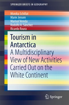 Tourism in Antarctica (eBook, PDF) - Schillat, Monika; Jensen, Marie; Vereda, Marisol; Sánchez, Rodolfo A.; Roura, Ricardo