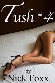Tush #4 (eBook, ePUB) Tush #4 (eBook, ePUB)