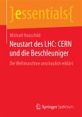 Neustart des LHC: CERN und die Beschleuniger (eBook, PDF)