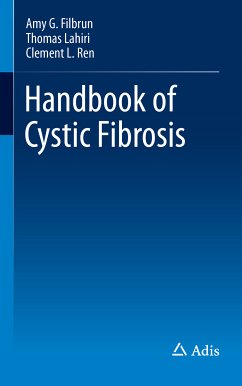 Handbook of Cystic Fibrosis (eBook, PDF) - Filbrun, Amy G.; Lahiri, Thomas; Ren, Clement L