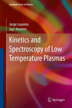 Kinetics and Spectroscopy of Low Temperature Plasmas (eBook, PDF) - Loureiro, Jorge; Amorim, Jayr