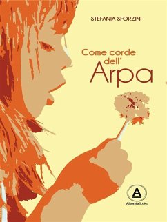 Cover Come corde dell'arpa (eBook, ePUB)