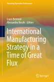 International Manufacturing Strategy in a Time of Great Flux (eBook, PDF)