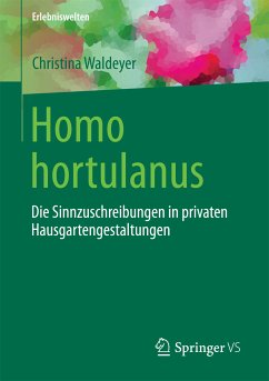 Homo hortulanus (eBook, PDF) - Waldeyer, Christina
