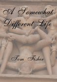 A Somewhat Different Life (eBook, ePUB) A Somewhat Different Life (eBook, ePUB)