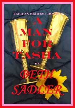 A Man For Tasha (Teeron, #5) (eBook, ePUB) - Sadler, Beth