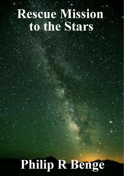Rescue Mission to the Stars (A David Charlton story, #1) (eBook, ePUB) Rescue Mission to the Stars (A David Charlton story, #1) (eBook, ePUB)