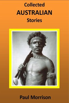 Collected Australian Stories (Collected Series, #1) (eBook, ePUB) - Morrison, Paul