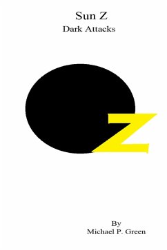 Sun Z Dark Attacks (eBook, ePUB) - Green, Michael
