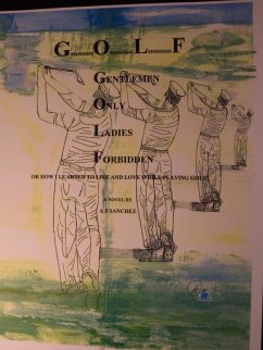 Cover G$$$$O$$$$L$$$$F Gentlemen Only Ladies Forbidden (eBook, ePUB)