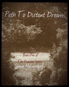 Cover Path To Distant Dreams (The Decision, #1) (eBook, ePUB)