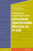 Propuestas y experiencias sobre estructuras hipertextuales literarias en el aula (eBook, ePUB)