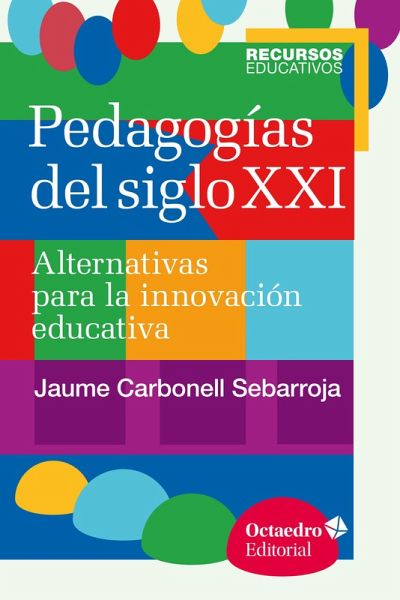 Pedagogías del siglo XXI (eBook, ePUB) Pedagogías del siglo XXI (eBook, ePUB)