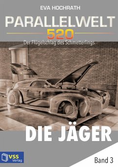 Parallelwelt 520 - Band 3 - Die Jäger (eBook, PDF) - Hochrath, Eva