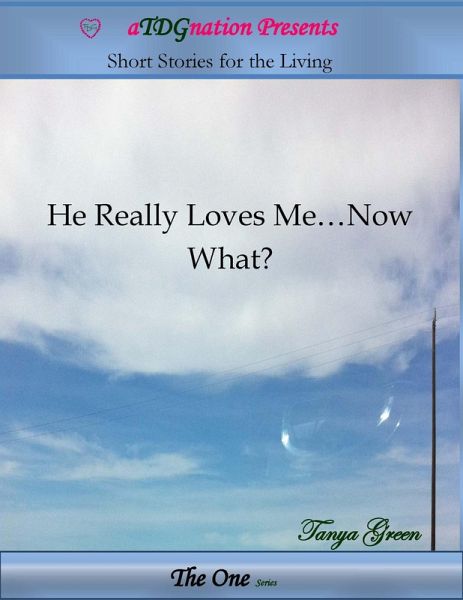 He Really Loves Me...Now What? (eBook, ePUB)