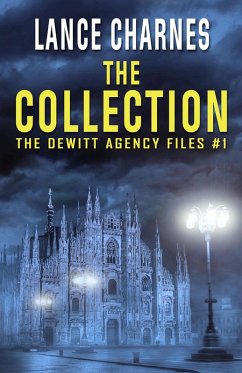 The Collection: A Matt Friedrich Art Caper (The DeWitt Agency Files, #1) (eBook, ePUB) - Charnes, Lance