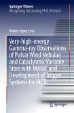 Very-high-energy Gamma-ray Observations of Pulsar Wind Nebulae and Cataclysmic Variable Stars with MAGIC and Development of Trigger Systems for IACTs (eBook, PDF)