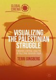Visualizing the Palestinian Struggle (eBook, PDF)