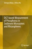 DGT-based Measurement of Phosphorus in Sediment Microzones and Rhizospheres (eBook, PDF)