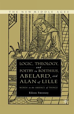 Logic, Theology and Poetry in Boethius, Anselm, Abelard, and Alan of Lille (eBook, PDF) - Sweeney, E.