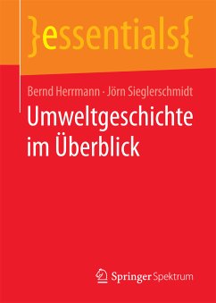 Umweltgeschichte im Überblick (eBook, PDF) - Herrmann, Bernd; Sieglerschmidt, Jörn