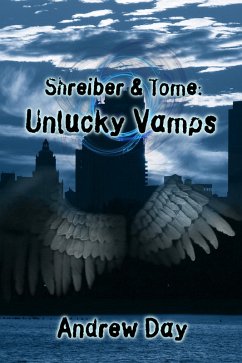 Shreiber and Tome: Unlucky Vamps (eBook, ePUB) - Day, Andrew