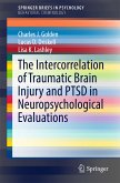 The Intercorrelation of Traumatic Brain Injury and PTSD in Neuropsychological Evaluations (eBook, PDF)