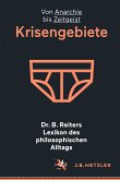 Dr. B. Reiters Lexikon des philosophischen Alltags: Krisengebiete (eBook, PDF)