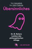 Dr. B. Reiters Lexikon des philosophischen Alltags: Übersinnliches (eBook, PDF)