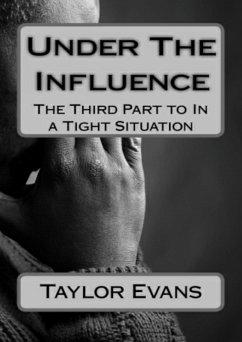 Under the Influence (In a Tight Situation, #3) (eBook, ePUB) Cover Under the Influence (In a Tight Situation, #3) (eBook, ePUB)