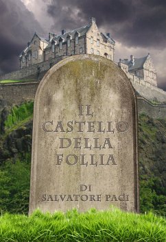 Il castello della follia (eBook, ePUB) - Paci, Salvatore