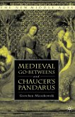 Medieval Go-betweens and Chaucer's Pandarus (eBook, PDF)